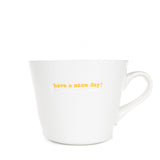 Bucket Mug Medium - 350ml - Have A Nice Day! (Orange)