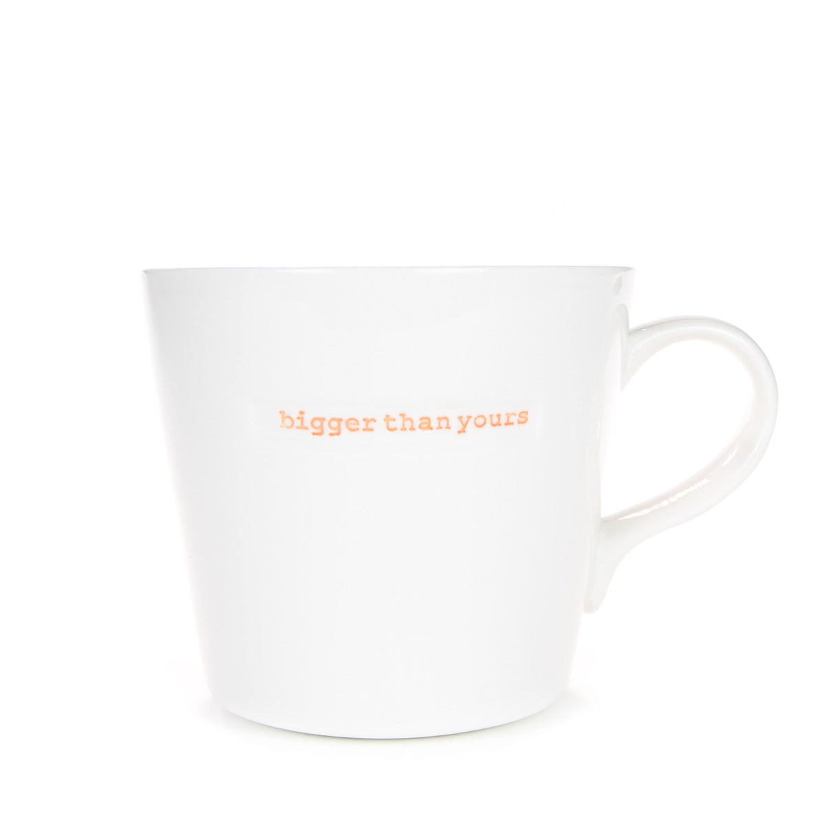 Bucket Mug Large - 500ml - Bigger Than Yours (Orange)