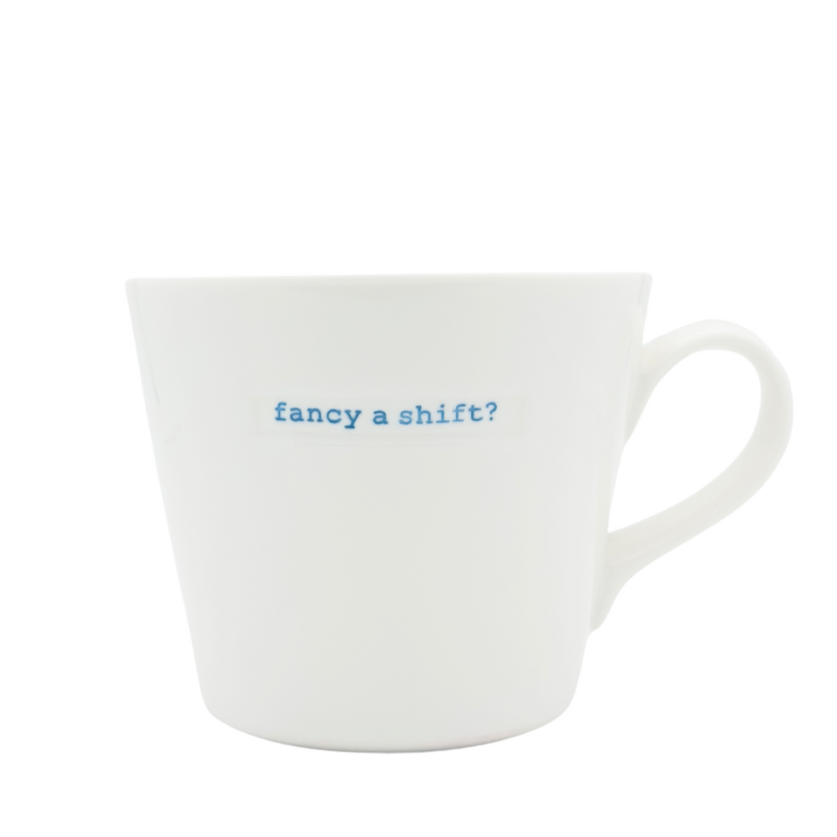 Keith Brymer Jones - Irish Word Range - Standard Ceramic White Mug - fancy a shift? - 350ml - Gift Boxed
